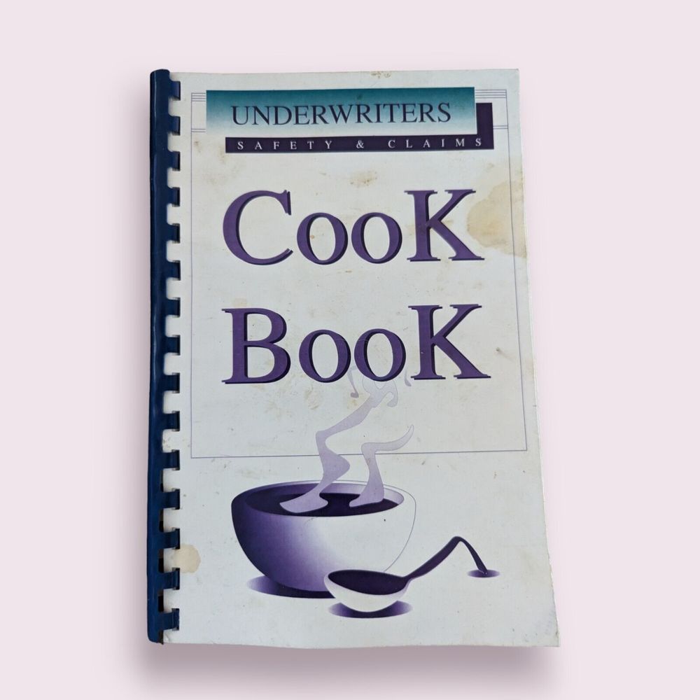 Vintage Underwriters Safety & Claims Cookbook 2000 Breads Poultry Pasta Desserts